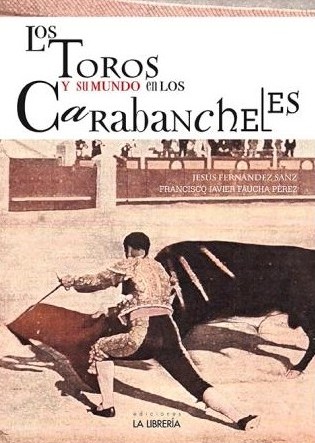 Los Toros y su mundo en los Carabancheles