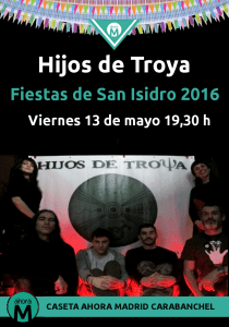 Hijos de Troya caseta Ahora Madrid Carabanchel San Isidro