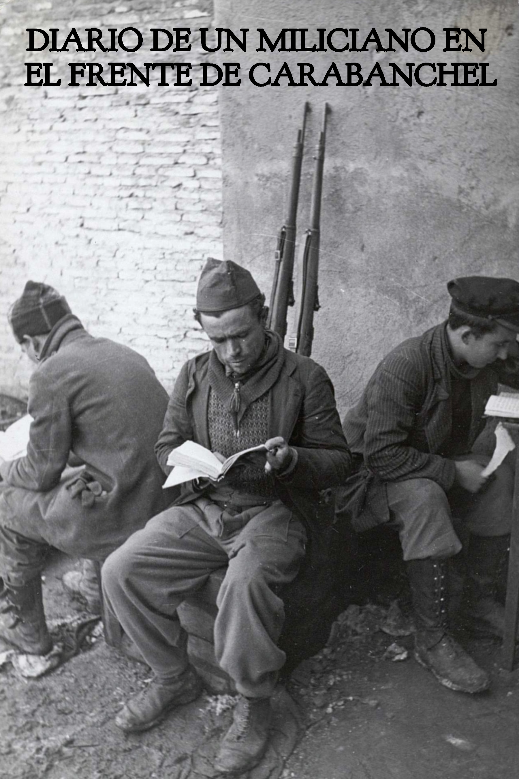 11. Diario de un miliciano en el frente de Carabanchel