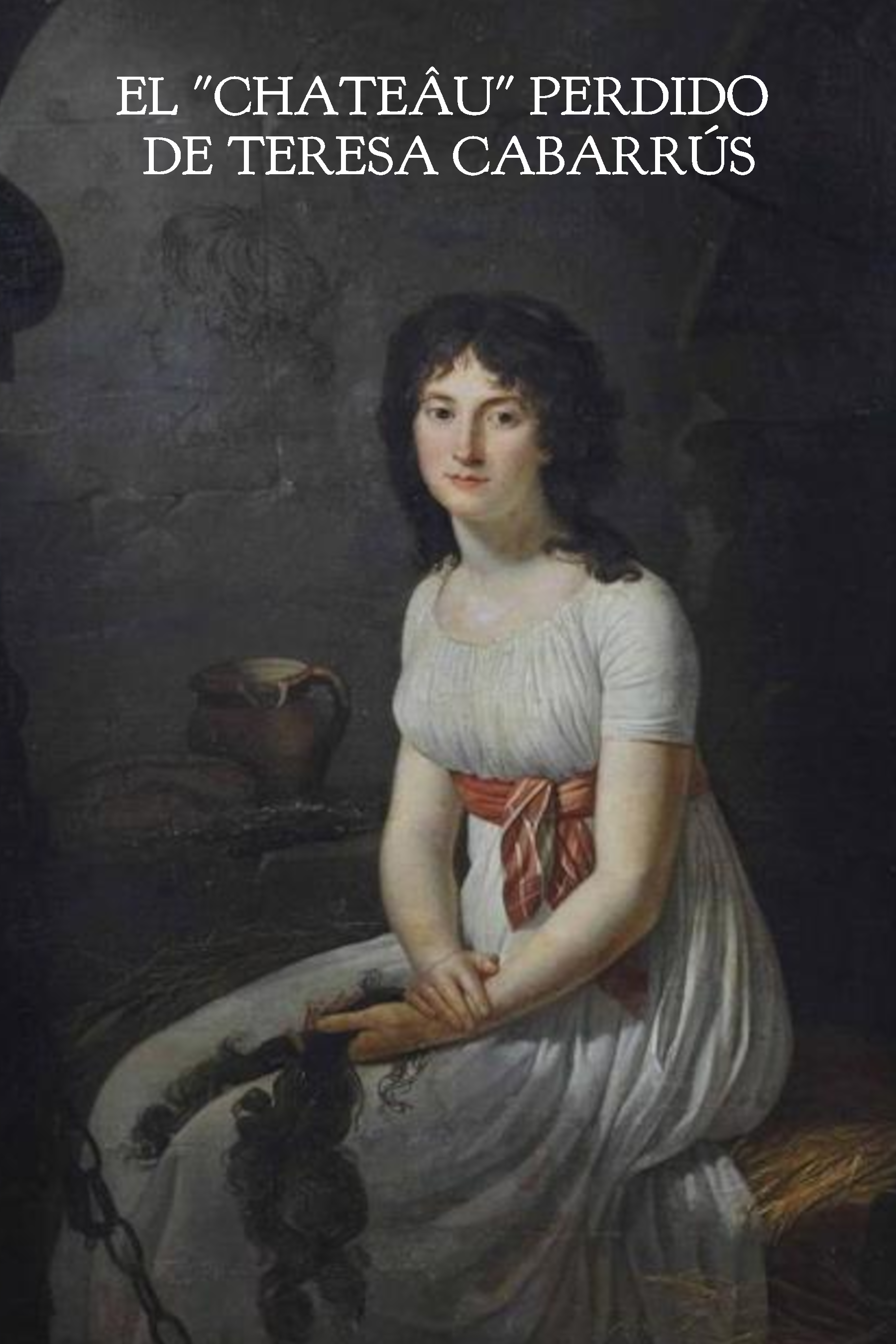 5. El chateau perdido de Teresa Cabarrus